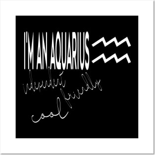 I'm an AQUARIUS Posters and Art